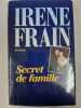 Secret de famille. Irene Frain