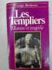 Les Templiers. Histoire et Tragédie. Bordonove Georges