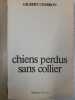 Chiens perdus sans collier. Gilbert Cesbron