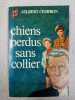 Chiens perdus sans collier. Gilbert Cesbron