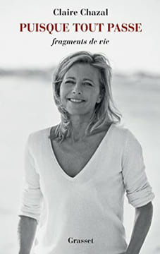 Puisque tout passe: Fragments de vie. Chazal Claire