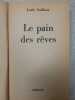 Le pain des reves. LOUIS GUILLOUX