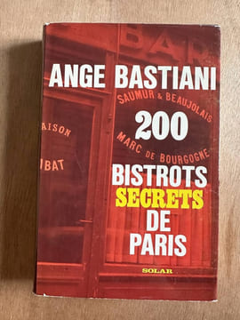 200 bistrots secrets de paris. Ange Bastiani