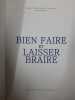 Bien Faire et Laisser Braire. Yves Honnet-Hurault