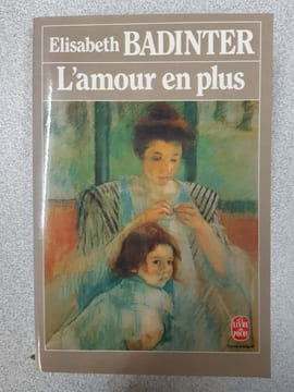 L'Amour En Plus. Badinter Elisabeth