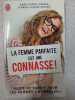 La femme parfaite est une connasse. Marie-Aldine Girard Anne-Sophie Girard