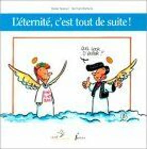 L'Eternite C'Est Tout De Suite