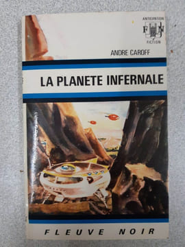 La planete infernale. André CAROFF