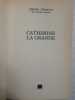 La grande Catherine. Troyat Henri