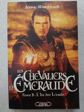 Les Chevaliers d'Emeraude Tome 5 : L'Ile des Lézards. Robillard Anne