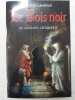 LES CROISADES CELTIQUES VOL 2 LES BOIS NOIRS: Tome 2 Le bois noir. STEPHEN LAWHEAD