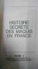 Histoire secrètes des maquis (tome 1). 
