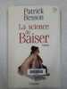 La science du baiser. Patrick Besson