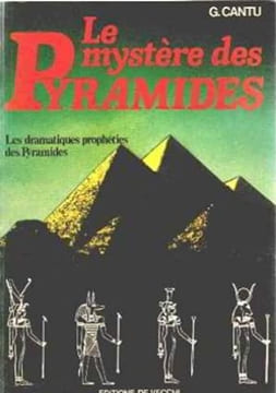 Le mystere des pyramides / les dramatiques propheties des pyramides. Cantu