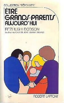 Etre grands-parents aujourd'hui. Dodson Fitzhugh