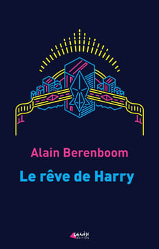 Le rêve de Harry. Berenboom Alain