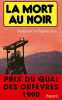 La mort au noir - Prix Quai des Orfèvres 1990. Le Viguelloux Suzanne