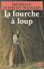 La Fourche À Loup. Clément-Mainard Michelle