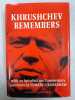 Khrushchev Remembers. Khrushchev Nikita S.  Crankshaw Edward  Talbott S