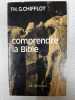 Comprendre la bible. Thomas Georges Chifflot