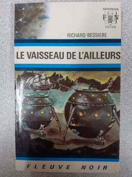 Le vaisseau de l'ailleurs. Richard-bessiere