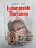 Indomptable Marianna. Catherine Creel