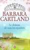 Le château de tous les mystères. Barbara Cartland
