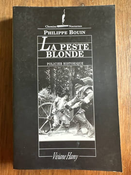 La Peste blonde: PESTE BLONDE (LA). Bouin Philippe