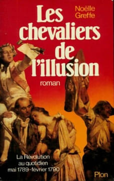 LES CHEVALIERS DE L'ILLUSION. La. Greffe Noëlle