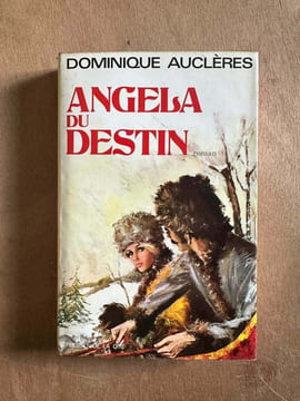 Angela du destin. DOMINIQUE AUCLERES