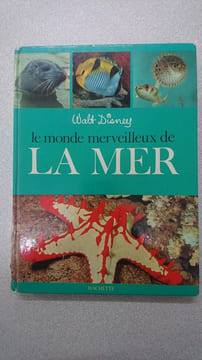 La monde merveilleux de la mer. Walt Disney