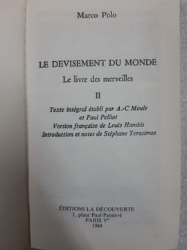 Le Devisement du monde : Le Livre des merveilles Tome 2. Marco Polo