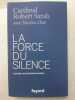 La Force du Silence: Contre la dictature du bruit. Robert Sarah  Nicolas Diat