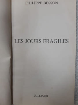 Les Jours fragiles. Philippe Besson