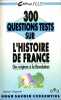 300 questions tests sur l'histoire de France: Tome 1 Des origines à la Révolution. Grigorieff Nathan