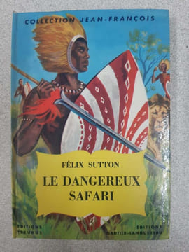 Un dangereux safari. Félix Sutton