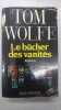 Le Bucher Des Vanites. Tom Wolfe