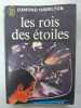 Les Rois des étoiles. Edmond Hamilton