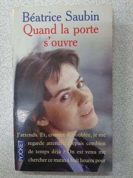 Quand la porte s'ouvre. Béatrice Saubin