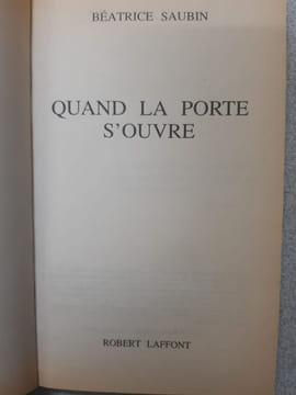 Quand la porte s'ouvre. Béatrice Saubin