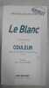 Le blanc. Annie Mollard-Desfour