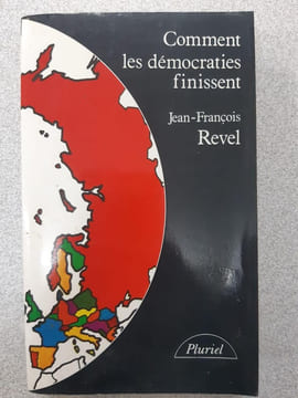 Comment les démocraties finissent. Jean François