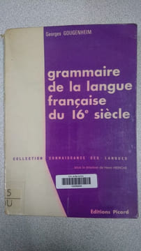 Grammaire de la langue française du seizième siècle. undefined