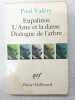 Eupalinos l'ame et la dance dialogue de l'arbre. Paul Val&eacute;ry