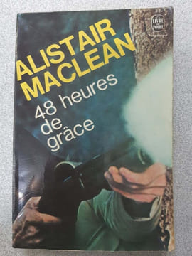 48 Heures De Grâce. Alistair MacLean