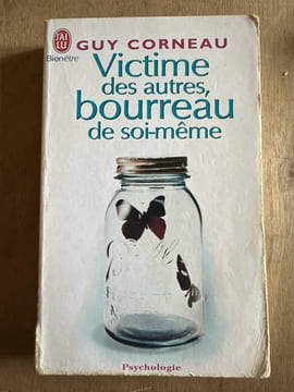 Victime des autres bourreau de soi-même. Corneau Guy