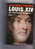 Louis XIV Les passions et la gloire 2. Jean-pierre Dufreigne