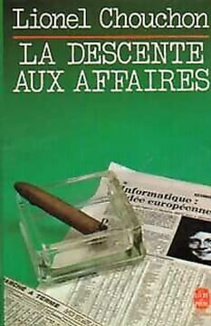 La Descente aux affaires. Chouchon Lionel