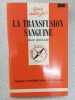 Que sais je? la Transfusion Sanguine. Jean Moullec