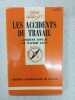 Que sais je? Les Accidents du travail. Jacques Leplat Xavier Cony